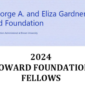 Banner for "The George A. Eliza Gardner Howard Foundation - 2024 Howard Foundation Fellows"